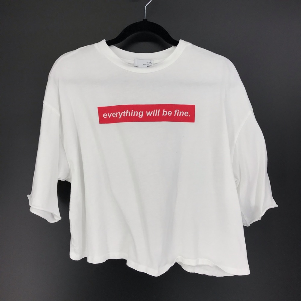 Ten Sixty Sherman XL Everything Will Be Fine Tee
